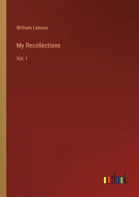 My Recollections: Vol. I - Paperback