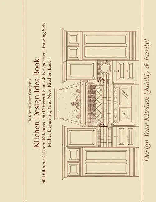 Kitchen Design Idea Book: Portfolio of 50 Custom Kitchen Layouts and Perspective drawings - Paperback