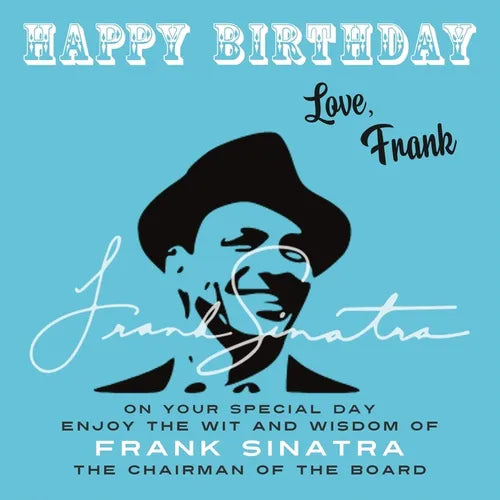 Happy Birthday-Love, Frank: On Your Special Day, Enjoy the Wit and Wisdom of Frank Sinatra, The Chairman of the Board - Paperback