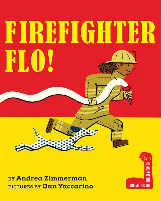 Firefighter Flo! - Hardcover