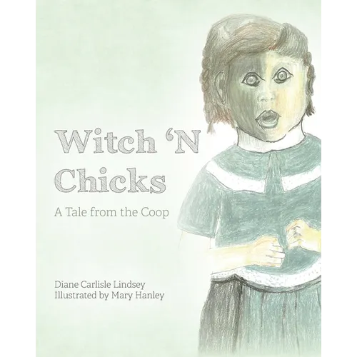 Witch 'N Chicks: A Tale from the Coop - Paperback