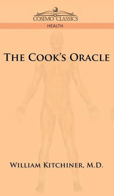 The Cook's Oracle - Hardcover