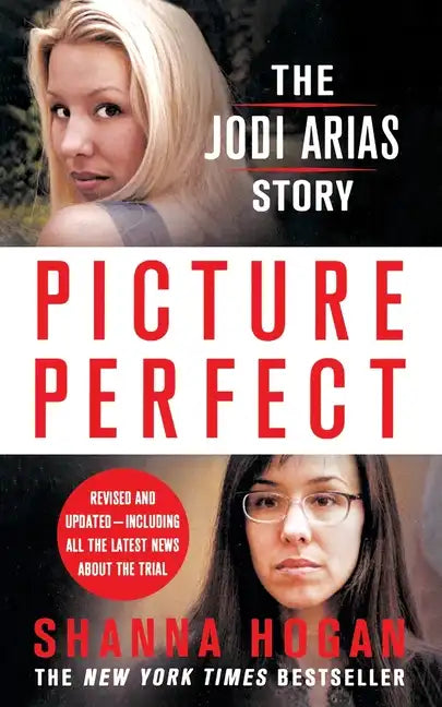 Picture Perfect: The Jodi Arias Story - Paperback