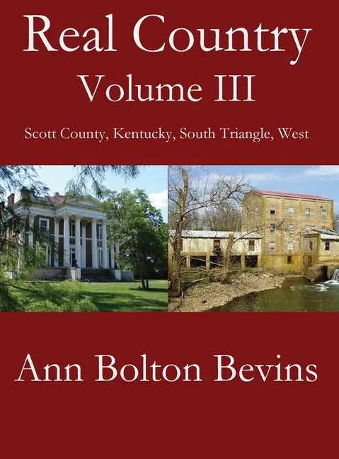 Real Country Volume Three: Southwest Scott County Kentucky - Hardcover