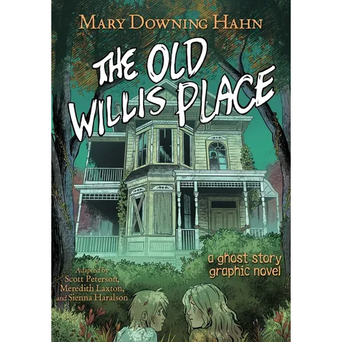 The Old Willis Place Graphic Novel: A Ghost Story - Hardcover