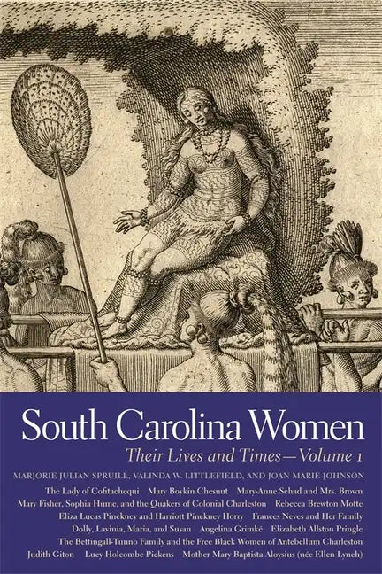 South Carolina Women: Their Lives and Times, Volume 1 - Paperback