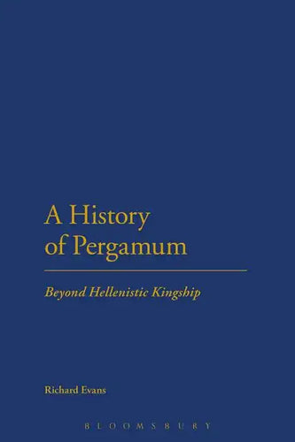 A History of Pergamum: Beyond Hellenistic Kingship - Paperback
