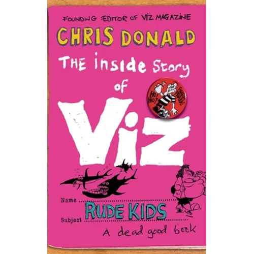The Inside Story of Viz: Rude Kids - Paperback