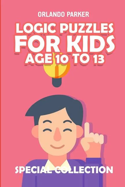 Logic Puzzles For Kids Age 10 To 13: No Four in a Row Puzzles - Paperback