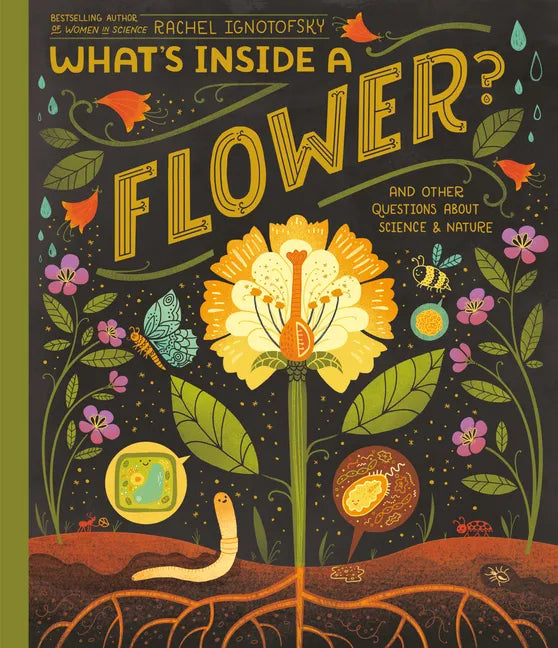 What's Inside a Flower?: And Other Questions about Science & Nature - Hardcover