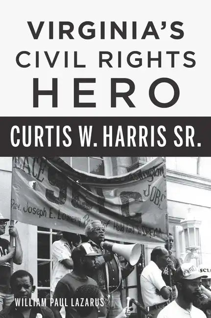 Virginia's Civil Rights Hero Curtis W. Harris Sr. - Paperback