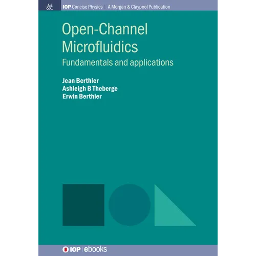 Open-Channel Microfluidics: Fundamentals and Applications - Hardcover