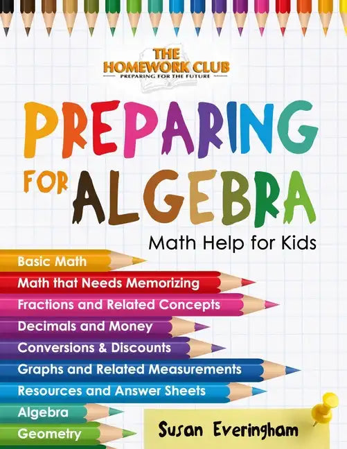 The Homework Club's - Preparing for Algebra: Math Help for Struggling Kids - Paperback