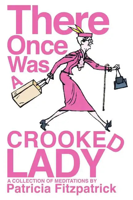 There Once Was a Crooked Lady - Paperback