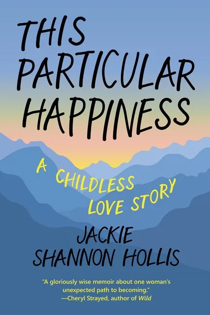 This Particular Happiness: A Childless Love Story - Paperback