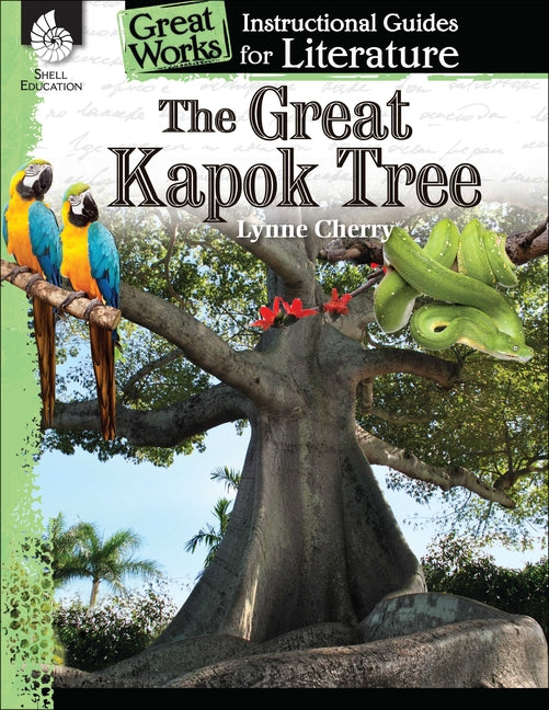 The Great Kapok Tree: An Instructional Guide for Literature: An Instructional Guide for Literature - Paperback