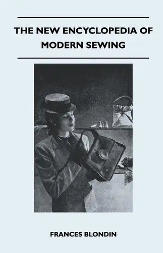 The New Encyclopedia of Modern Sewing - Paperback