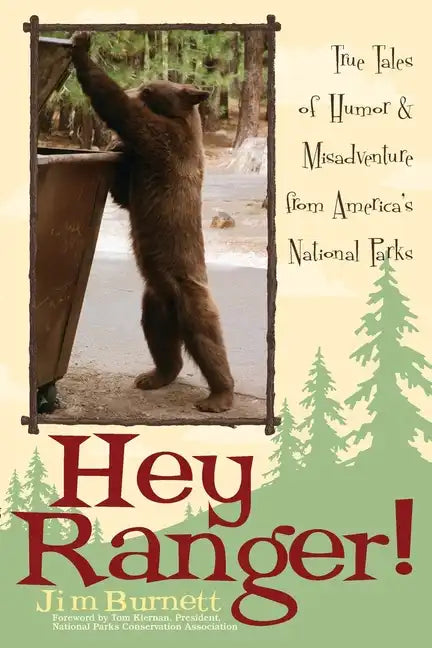 Hey Ranger!: True Tales of Humor & Misadventure from America's National Parks - Paperback