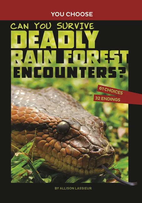 Can You Survive Deadly Rain Forest Encounters?: An Interactive Wilderness Adventure - Paperback