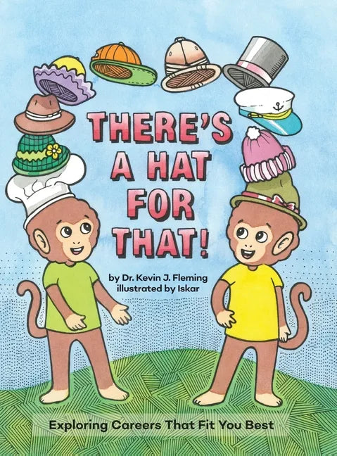 There's a Hat for That!: Exploring Careers That Fit You Best - Hardcover