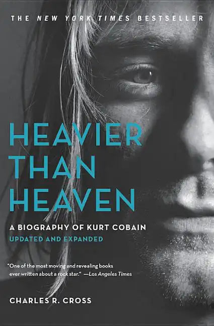 Heavier Than Heaven: A Biography of Kurt Cobain - Paperback