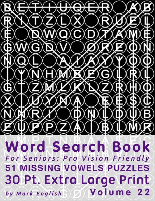 Word Search Book For Seniors: Pro Vision Friendly, 51 Missing Vowels Puzzles, 30 Pt. Extra Large Print, Vol. 22 - Paperback