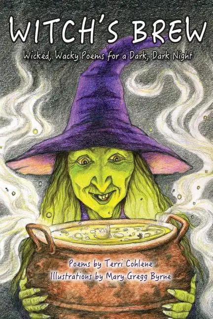 Witch's Brew: Wicked, Wacky Poems for a Dark, Dark Night - Paperback