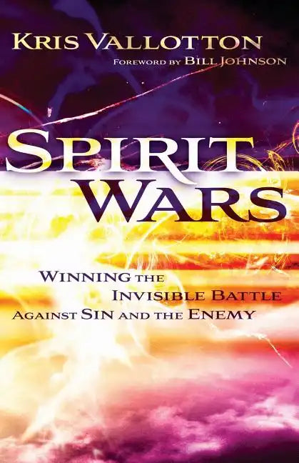 Spirit Wars: Winning the Invisible Battle Against Sin and the Enemy - Paperback