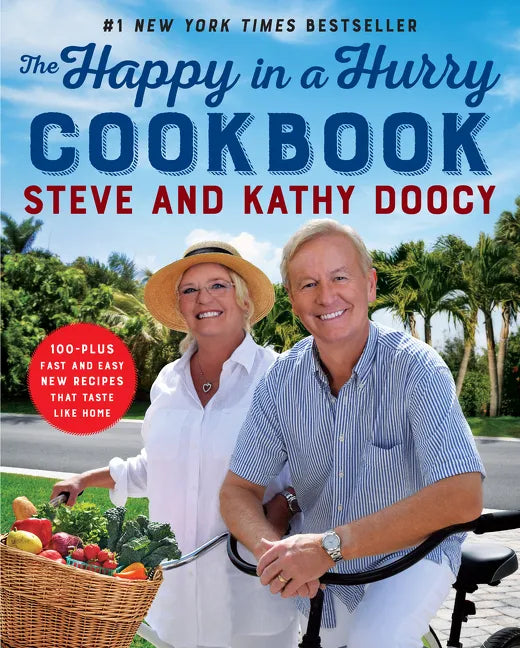 The Happy in a Hurry Cookbook: 100-Plus Fast and Easy New Recipes That Taste Like Home - Hardcover