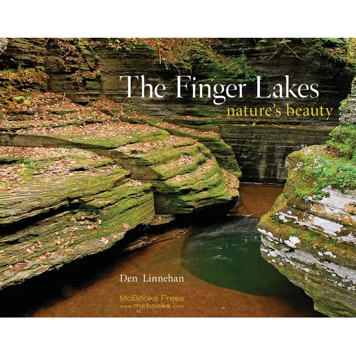 Finger Lakes: Nature's Beauty - Hardcover