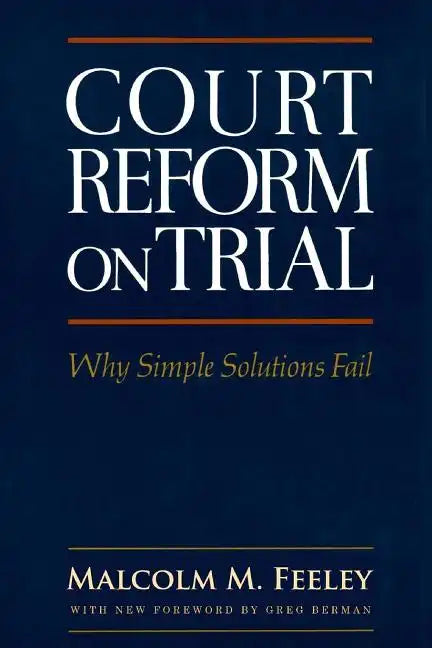 Court Reform on Trial: Why Simple Solutions Fail - Paperback
