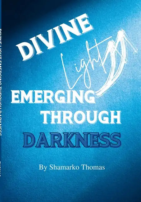 Divine Light Emerging Through Darkness - Paperback