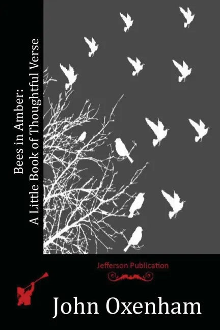 Bees in Amber: A Little Book of Thoughtful Verse - Paperback