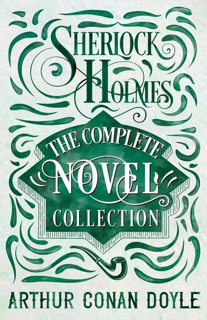 Sherlock Holmes - The Complete Novel Collection - Paperback
