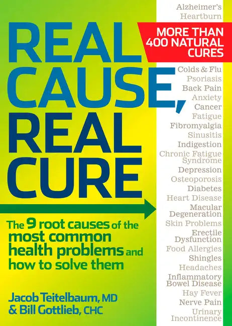Real Cause, Real Cure: The 9 Root Causes of the Most Common Health Problems and How to Solve Them - Paperback