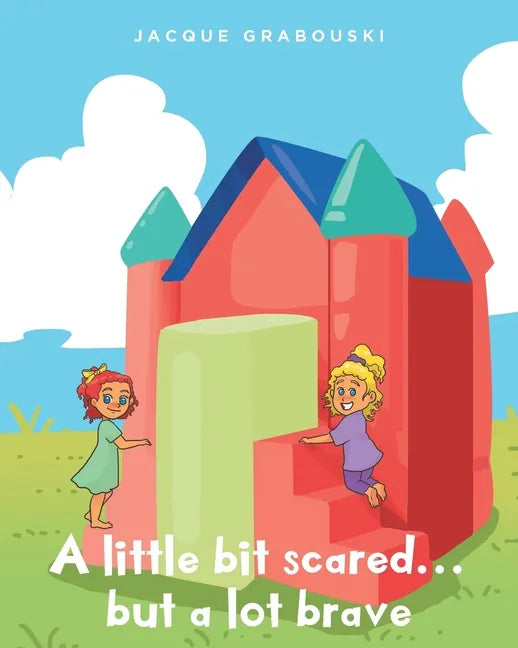 A little bit scared...but a lot brave - Paperback