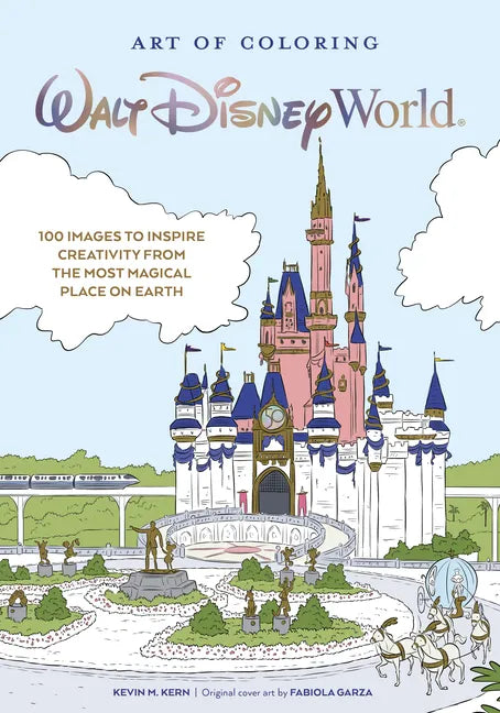 Art of Coloring: Walt Disney World: 100 Images to Inspire Creativity from the Most Magical Place on Earth - Paperback