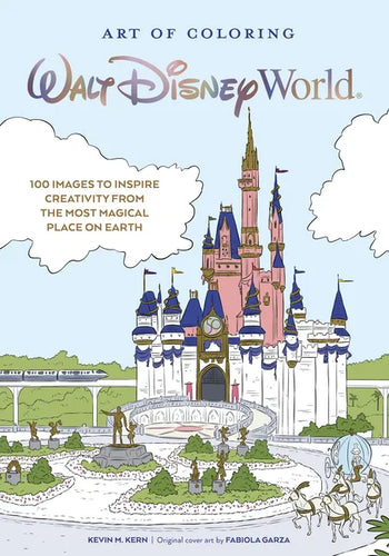 Art of Coloring: Walt Disney World: 100 Images to Inspire Creativity from the Most Magical Place on Earth - Paperback