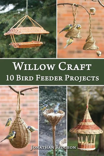 Willow Craft: 10 Bird Feeder Projects - Paperback