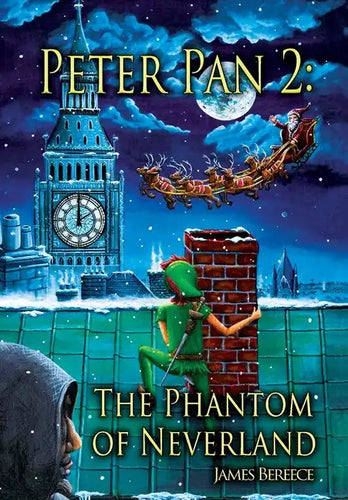 Peter Pan 2: The Phantom of Neverland (A Christmas in Neverland): The Phantom of Neverland - Hardcover