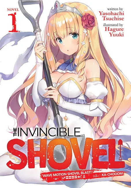 The Invincible Shovel (Light Novel) Vol. 1 - Paperback