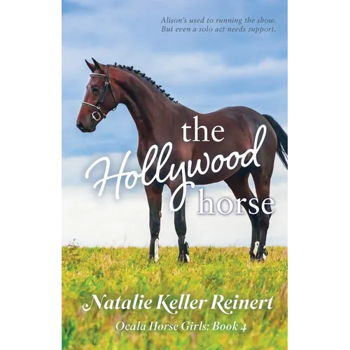 The Hollywood Horse (Ocala Horse Girls: Book Four) - Paperback