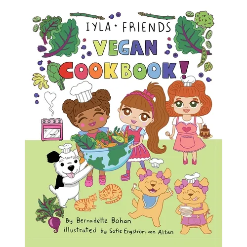 Iyla and Friends Vegan Cookbook - Paperback