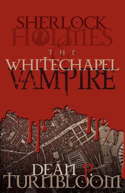 Sherlock Holmes and the Whitechapel Vampire - Paperback