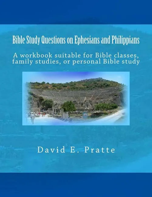 Bible Study Questions on Ephesians and Philippians: A workbook suitable for Bible classes, family studies, or personal Bible study - Paperback