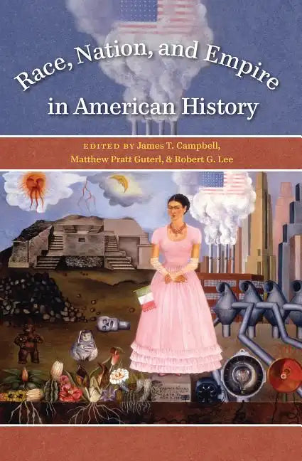 Race, Nation, and Empire in American History - Paperback