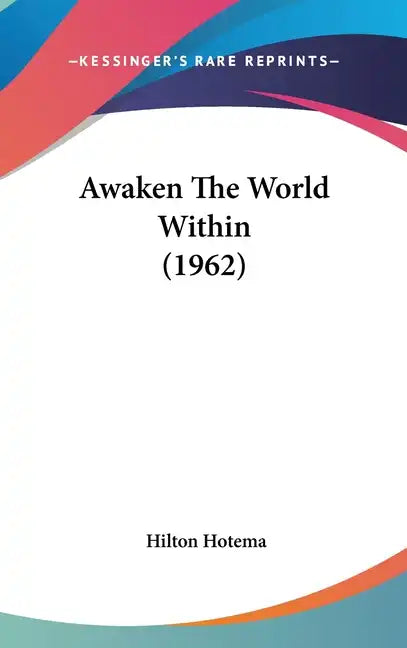 Awaken the World Within (1962) - Hardcover