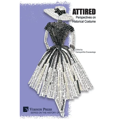 Attired: Perspectives on Historical Costume - Paperback