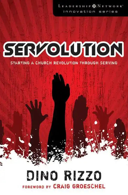 Servolution: Starting a Church Revolution Through Serving - Paperback