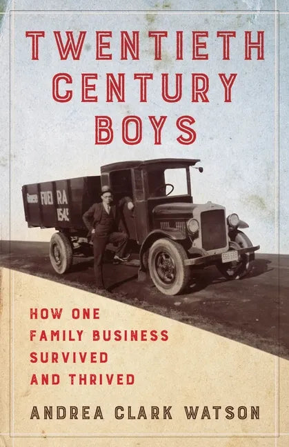 Twentieth Century Boys: How One Multigenerational Family Business Survived and Thrived - Paperback